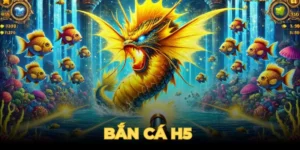 Bắn cá H5 – Trải Nghiệm Game Hấp Dẫn Và Thú Vị Tại KUWIN